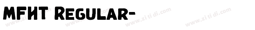 MFHT Regular字体转换 MFHT Regular字体转换